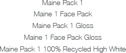 maine-pack-1-maine-1-face-pack-maine-pack-1-gloss-maine-1-fa